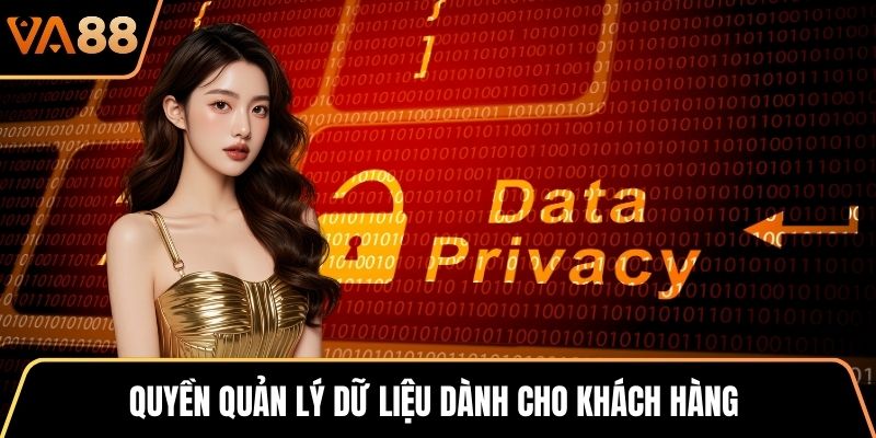 Quyền quản lý dữ liệu dành cho khách hàng